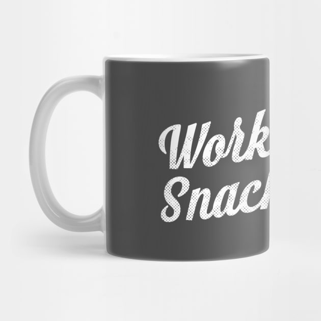Works Hard Snacks Often by Camp Happy Hour